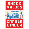 Shock Values: Prices and Inflation in American Democracy