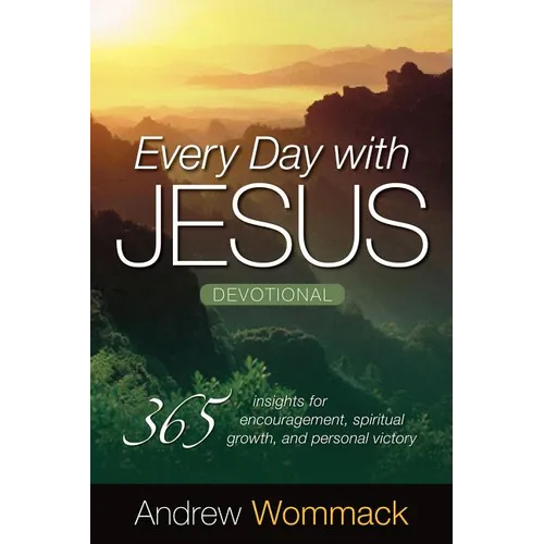 Every Day with Jesus Devotional: 365 Insights for Encouragement, Spiritual Growth, and Personal Victory
