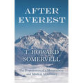 After Everest - The Experiences of a Mountaineer and Medical Missionary