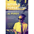 Beyond Forgetting: Celebrating 100 Years of Al Purdy