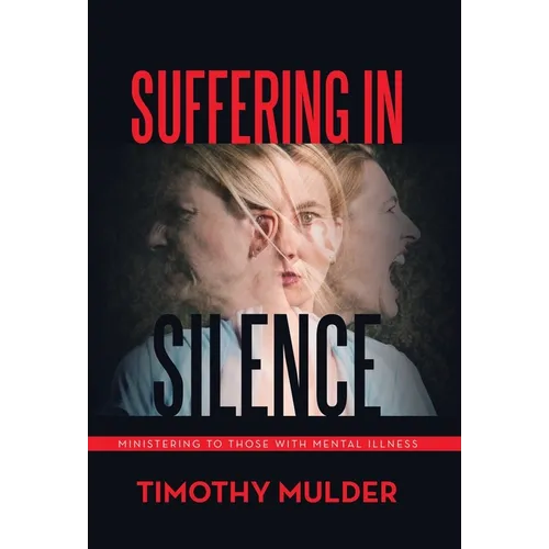Suffering in Silence: Ministering to Those with Mental Illness