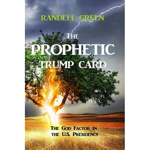 The Prophetic Trump Card: The God Factor in the U.S. Presidency