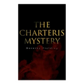 The Charteris Mystery: A Murder Thriller