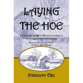 Laying the Hoe: A Century of Iron Manufacturing in Stafford County, Virginia