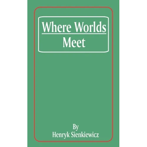 Where Worlds Meet