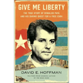 Give Me Liberty: The True Story of Oswaldo Payá and His Daring Quest for a Free Cuba