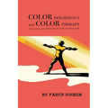 Color Psychology and Color Therapy: A Factual Study of the Influence of Color on Human Life