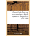 Cours d'apiculture par correspondance. Ecole supérieure d'apiculture