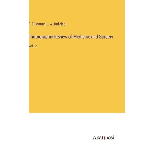 Photographic Review of Medicine and Surgery: Vol. 2