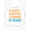 Student-Centered Learning by Design