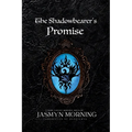 The Shadowbearer's Promise: A Dark Fantasy Romance, Artifact 3