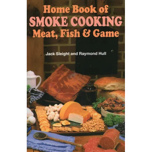Home Book of Smoke-Cooking Meat, Fish & Game