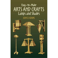 Easy-To-Make Arts and Crafts Lamps and Shades
