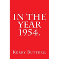 In the Year 1954.