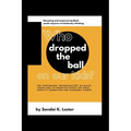 Who Dropped the Ball on Our Kids?: The Continuing "Miseducation" of Black Youth and its Negative Effect on Their Identity Formation and Economic Power