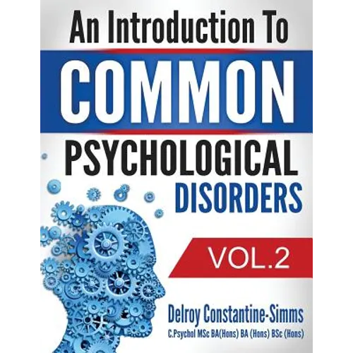 An Introduction To Common Psychological Disorders: Volume 2