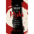 Way of Reiki - The Inner Teachings of Mikao Usui