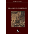 Gil Gómez el insurgente