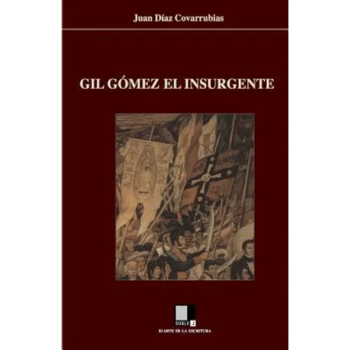 Gil Gómez el insurgente