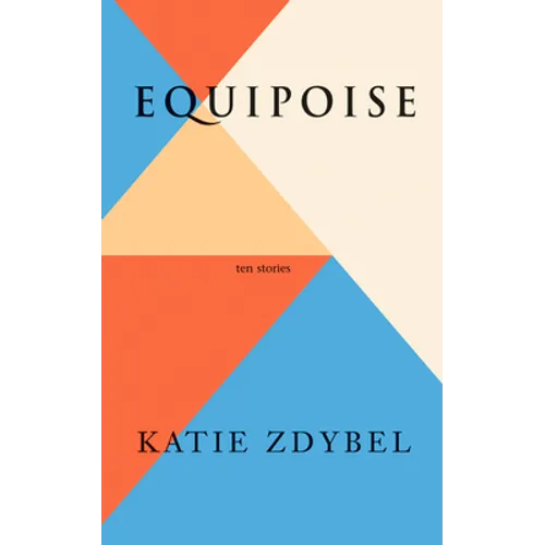 Equipoise: Ten Stories