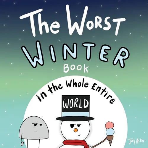 The Worst Winter Book in the Whole Entire World