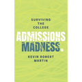 Surviving the College Admissions Madness