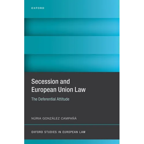 Secession and European Union Law: The Deferential Attitude
