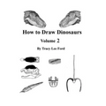 How to Draw Dinosaurs volume 2