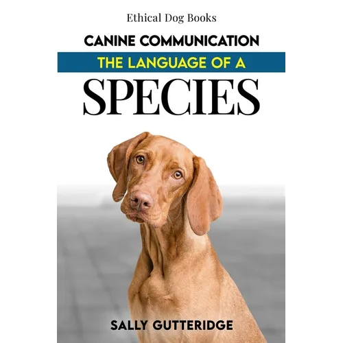Canine Communication: The Language of a Species