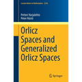 Orlicz Spaces and Generalized Orlicz Spaces