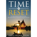 Time to Reset: A 21-Day Devotional to Renew Your Mind After Being Sidelined, Disappointed or Knocked Off Course