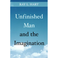 Unfinished Man and the Imagination: Toward an Ontology and a Rhetoric of Revelation