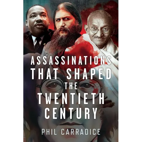 Assassinations That Shaped the Twentieth Century
