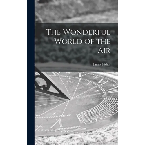 The Wonderful World of the Air