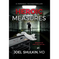 Heroic Measures: A forensic technothriller