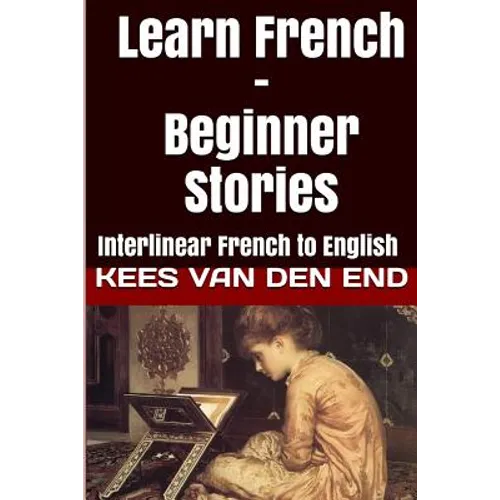 Learn French - Beginner Stories: Interlinear French to English
