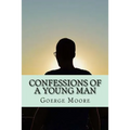 Confessions of a young man (Classic Edition)