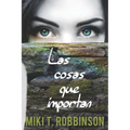 Las cosas que importan: Novela juvenil de romance l駸bico