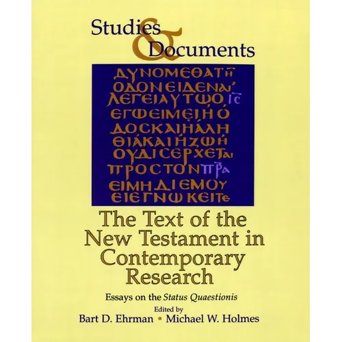 The Text of the New Testament in Contemporary Research: Essays on the Status Quaestionis