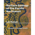 Surface Geology of the Pacific Northwest: Geology Lab Manual