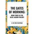 Gates of Morning: Book Three in the Blue Lagoon Trilogy
