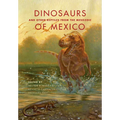 Dinosaurs and Other Reptiles from the Mesozoic of Mexico