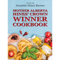Mother Alberta Hines' Crown Winner Cookbook