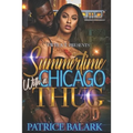 Summertime With A Chicago Thug