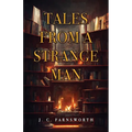 Tales from a Strange Man