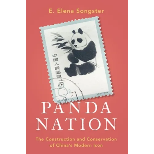 Panda Nation: The Construction and Conservation of China's Modern Icon - Paperback