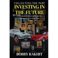 Collecting the Past Investing in the Future: A Handbook on Memorabilia and Its Emergence as an Asset Class