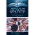 Ordinary People Extraordinary Royal Priests: Being the Church in the World