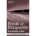 Book of Etiquette (Two Volumes in One)