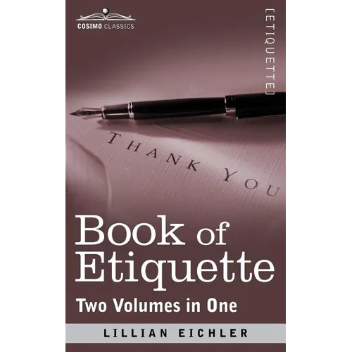 Book of Etiquette (Two Volumes in One)